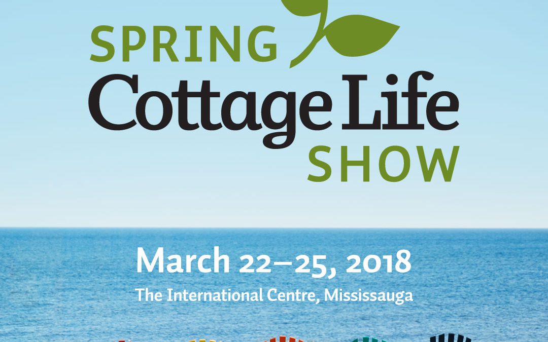 Join us at the Spring Cottage Life Show!